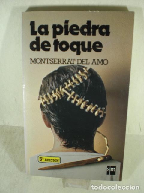 Libros: LA PIEDRA DE TOQUE - MONTSERRAT DEL AMO - Foto 1