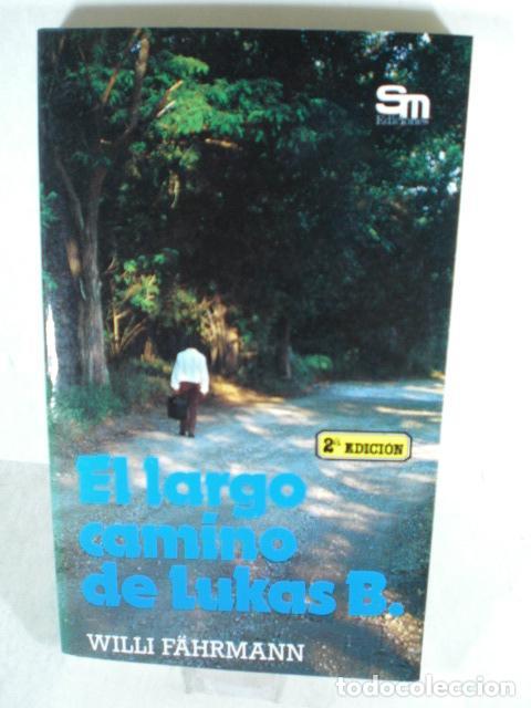 Libros: EL LARGO CAMINO DE LUKAS B. - WILLI FAHRMANN - Foto 1