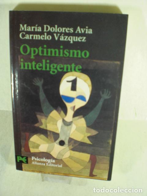 Libros: OPTIMISMO INTELIGENTE - DOLORES AVIA - CARMELO VAZQUEZ - Foto 1