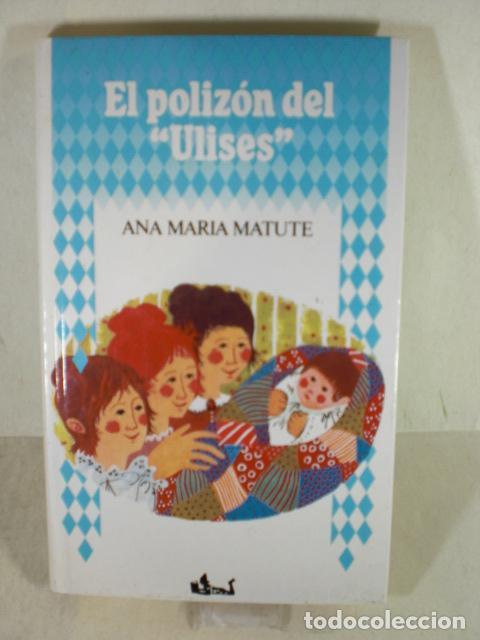 Libros: EL POLIZON ULISES - ANA MARIA MATUTE - Foto 1