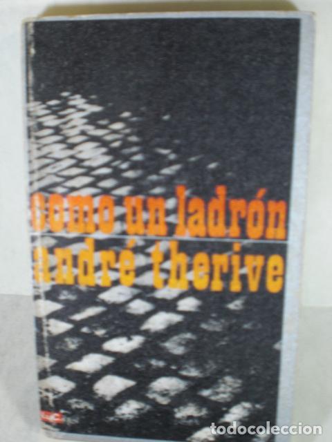 Libros: COMO UN LADRON - ANDRE THERIVE - Foto 1