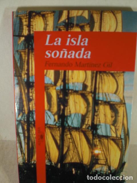Libros: LA ISLA SO&Ntilde;ADA - FERNANDO MARTINEZ GIL - Foto 1