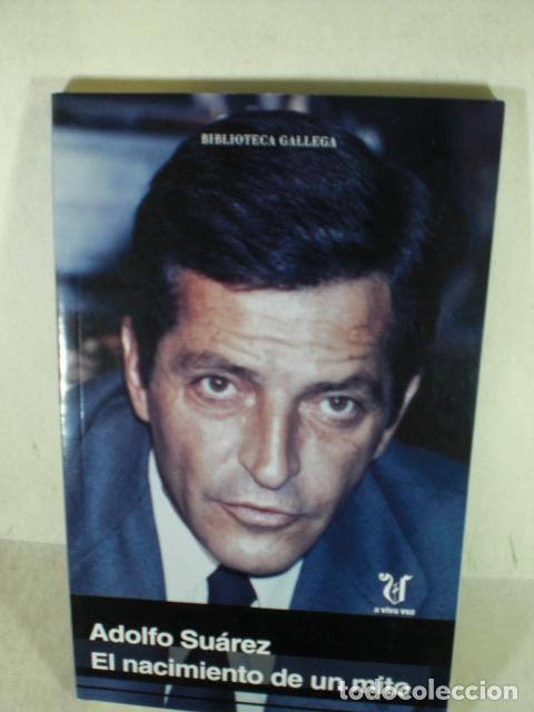 Libros: ADOLFO SUAREZ EL NACIMIENTO DE UN MITO - VARIOS - Foto 1