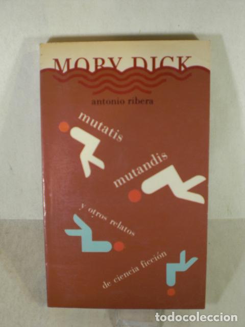 Libros: MUTADIS MUTANDIS Y OTROS RELATOS - ANTONIO RIBERA - Foto 1