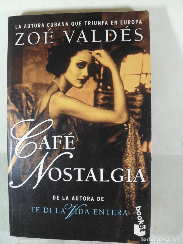Libros: CAFE NOSTALGIA - ZOE VALDES - Foto 1