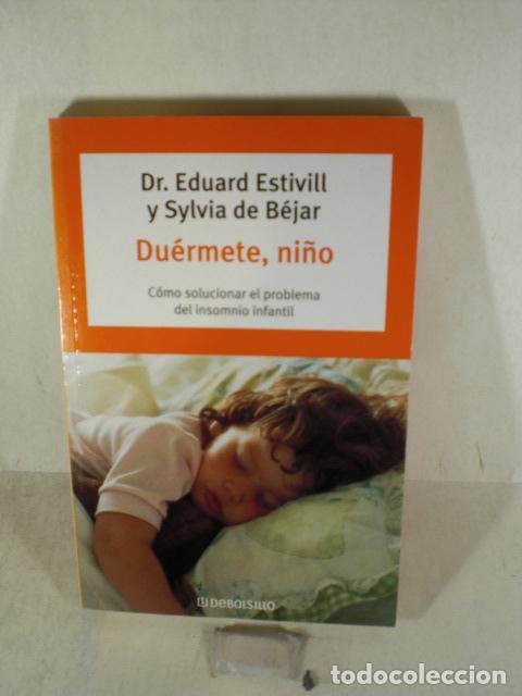 Libros: DUERMETE NI&Ntilde;O - EDUARD ESTIVILL - SYLVIA DE BEJAR - Foto 1