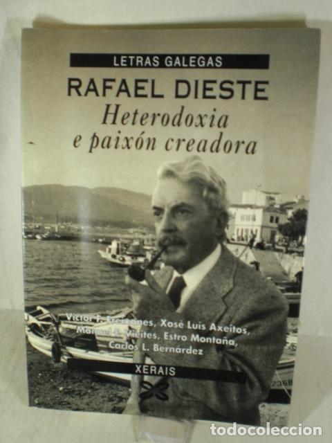 Libros: RAFAEL DIESTE HETERODOXIA E PAIXON CREADORA - VARIOS - Foto 1