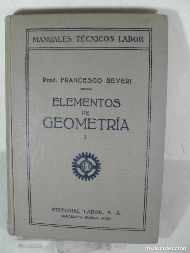 Libros: ELEMENTOS DE GEOMETRIA I - FRANCESCO SEVERI - Foto 1