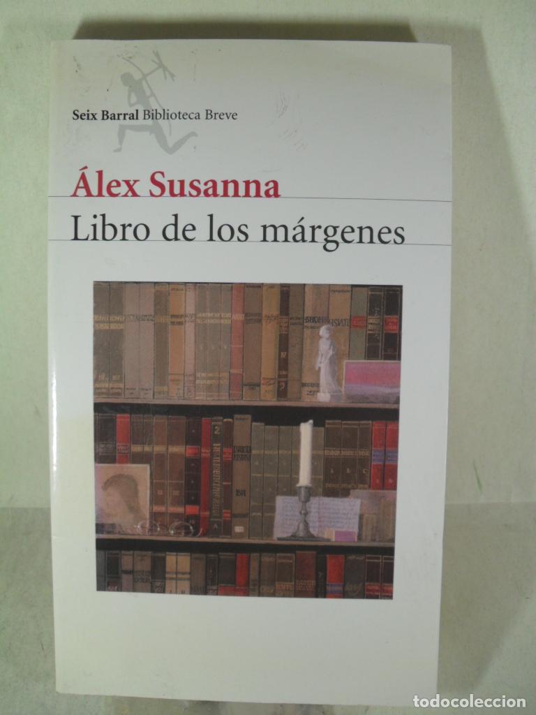 Libros: LIBRO DE LOS MARGENES - ALEX SUSANNA - Foto 1