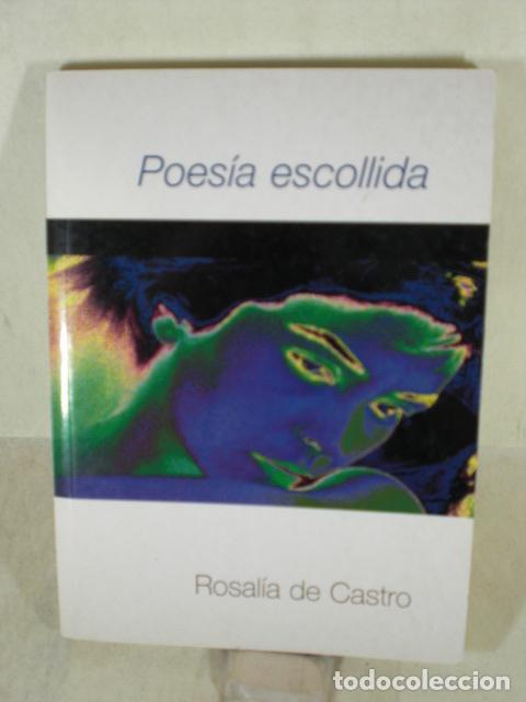 Libros: POESIA ESCOLLIDA - ROSALIA DE CASTRO - Foto 1