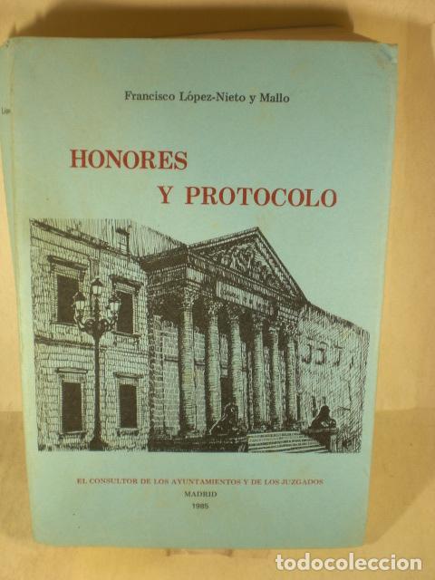 Libros: HONORES Y PROTOCOLO - FRANCISCO LOPEZ NIETO Y MALLO - Foto 1