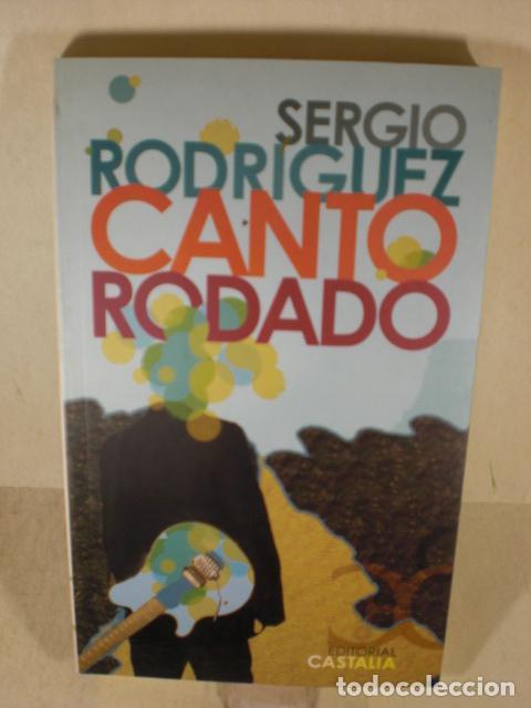 Libros: CANTO RODADO - SERGIO RODRIGUEZ - Foto 1