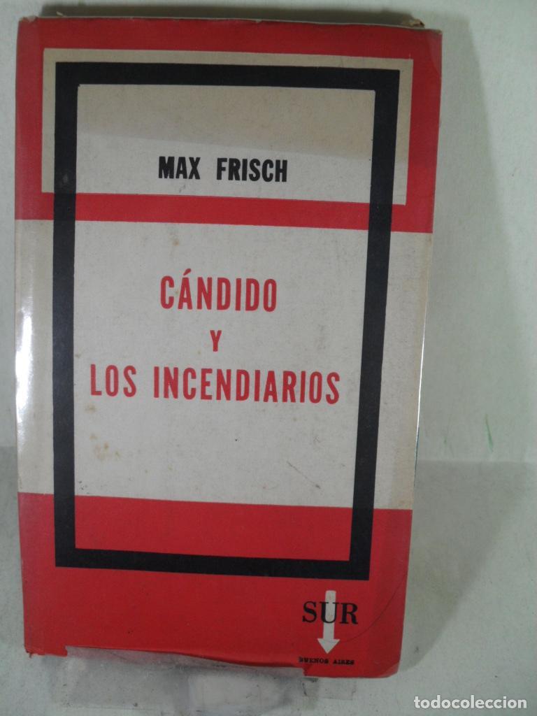 Libros: CANDIDO Y LOS INCEDIARIOS - MAX FRISCH - Foto 1