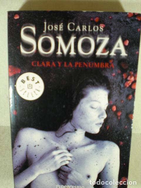 Libros: CLARA Y LA PENUMBRA - JOSE CARLOS SOMOZA - Foto 1