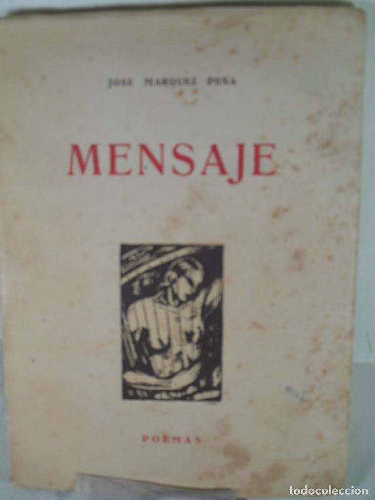 Libros: MENSAJE - JOSE MARQUEZ PE&Ntilde;A - Foto 1
