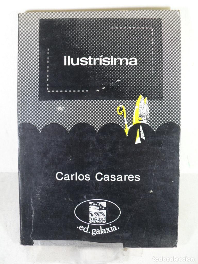 Libros: ILUSTRISIMA - CARLOS CASARES - Foto 1