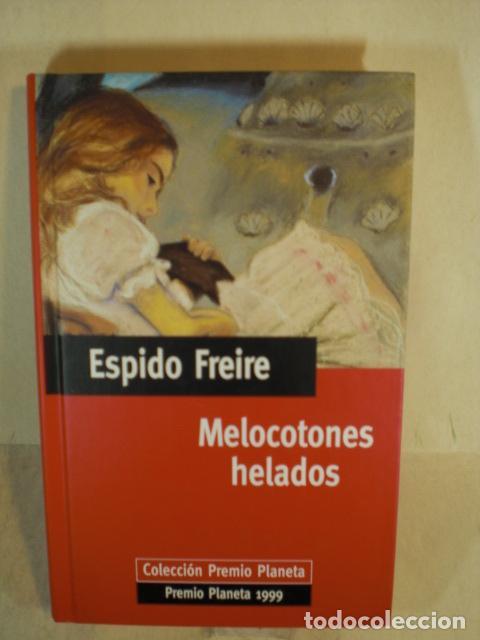 Libros: MELOCOTONES HELADOS - ESPIDO FREIRE - Foto 1