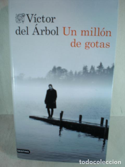 Libros: UN MILLON DE GOTAS - VICTOR DEL ARBOL - Foto 1