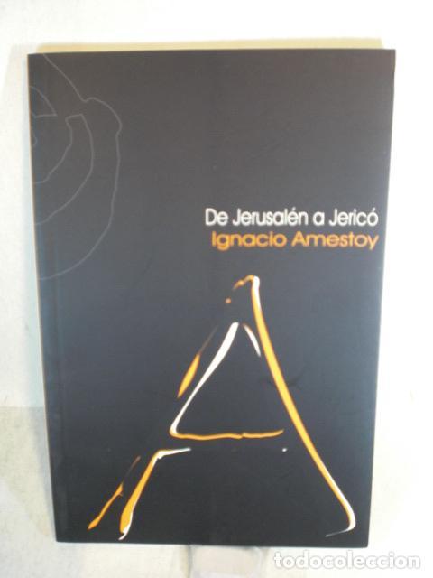 Libros: DE JERUSALEN A JERICO - IGNACIO AMESTOY - Foto 1