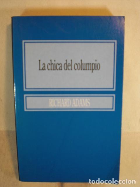 Libros: LA CHICA DEL COLUMPIO - RICHARD ADAMS - Foto 1