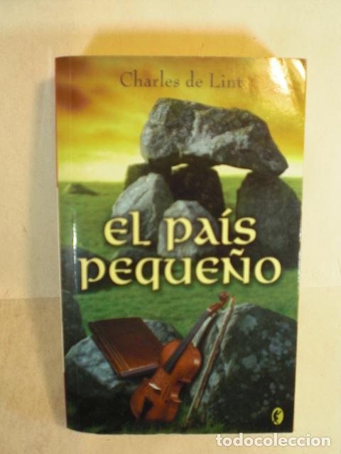 Libros: EL PAIS PEQUE&Ntilde;O - CHRALES DE LINT - Foto 1