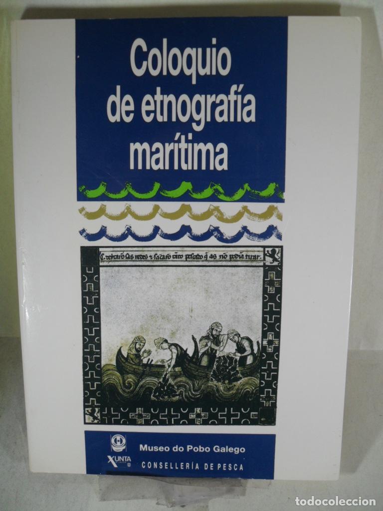 Libros: COLOQUIO DE ETNOGRAFIA MARITIMA - VARIOS - Foto 1