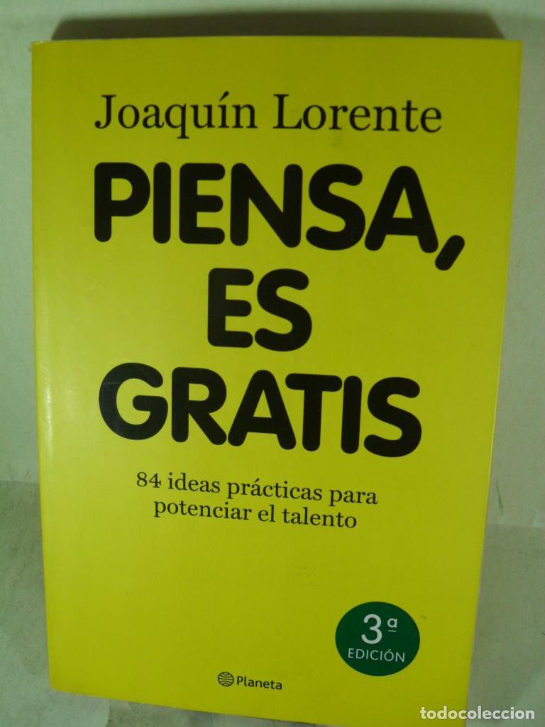 Libros: PIENSA ES GRATIS - JOAQUIN LORENTE - Foto 1