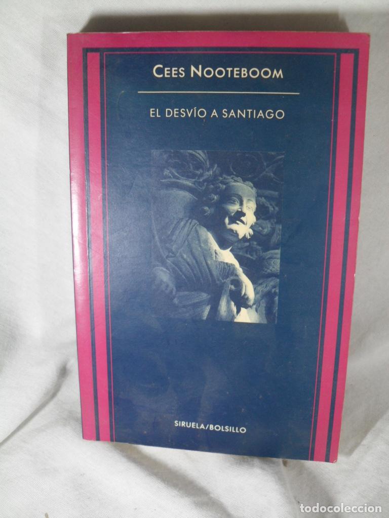 Libros: EL DESVIO A SANTIAGO - CEES NOOTEBROOM - Foto 1
