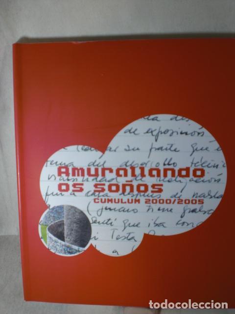Libros: AMURALLANDO OS SO&Ntilde;OS CUMULUN 2000-2005 - VARIOS - Foto 1