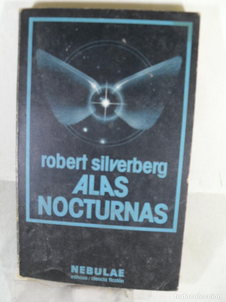 Libros: ALAS NOCTURNAS - ROBERT SILVERBERG - Foto 1