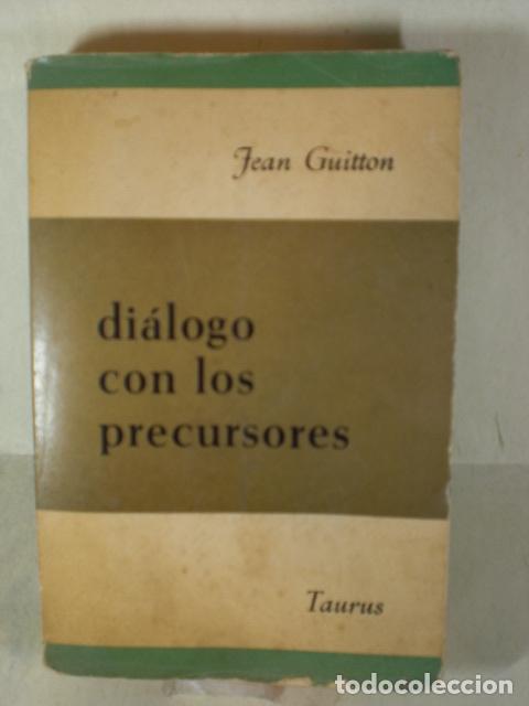 Libros: DIALOGO CON LOS PRECURSORES - JEAN GUITTON - Foto 1