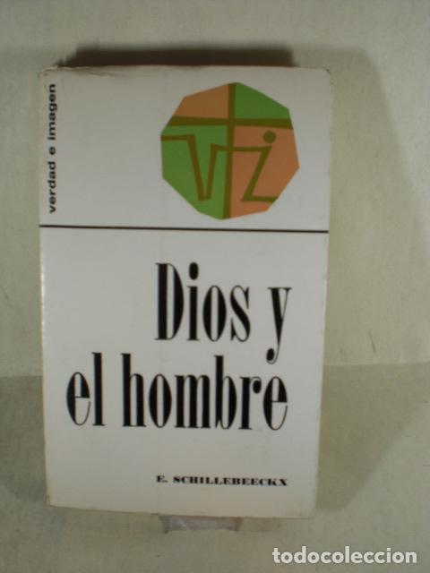 Libros: DIOS Y EL HOMBRE - E SCHILLEBEECKX - Foto 1