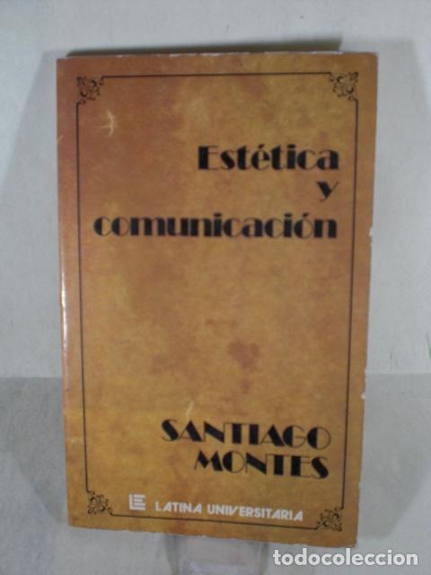 Libros: ESTETICA Y COMUNICACION - SANTIAGO MONTES - Foto 1