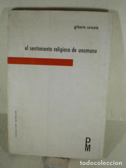 Libros: EL SENTIMIENTO RELIGIOSO DE UNAMUNO - GILBERTO CANCELA - Foto 1