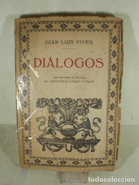 Libros: DIALOGOS - JUAN LUIS VEVES - Foto 1