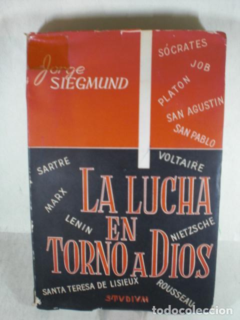 Libros: LA LUCHA EN TORNO A DIOS - JORGE SIEGMUND - Foto 1
