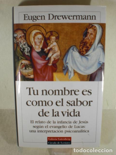 Libros: TU NOMBRE ES COMO EL SABER DE LA VIDA - EUGEN DREWERMANN - Foto 1