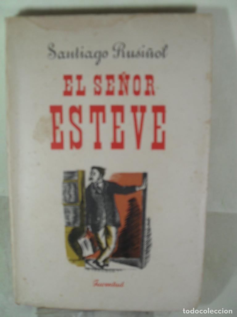 Libros: EL SE&Ntilde;OR ESTEVE - SANTIAGO RUSI&Ntilde;OL - Foto 1