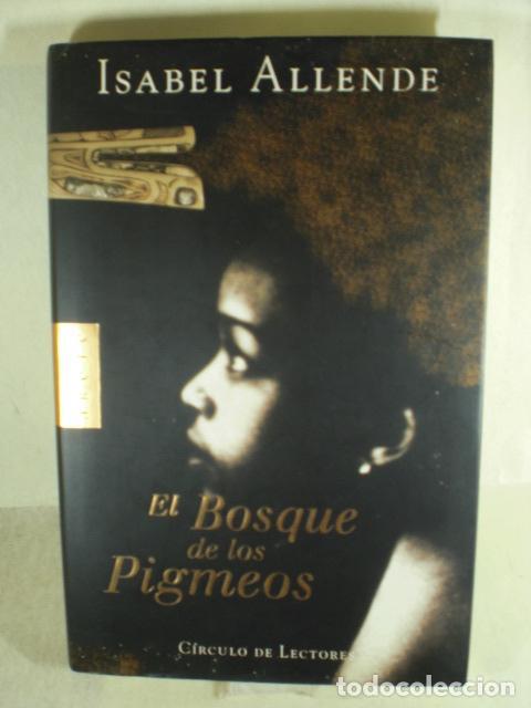Libros: EL BOSQUE DE LOS PIGMEOS - ISABEL ALLENDE - Foto 1