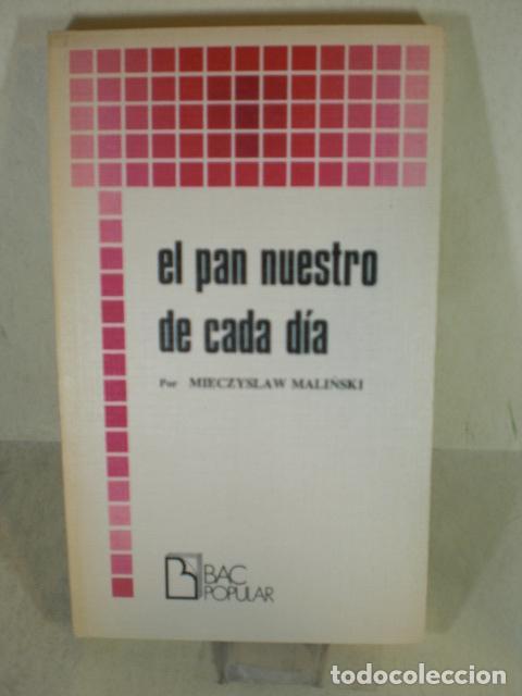 Libros: EL PAN NUESTRO DE CADA DIA - MIECZYSLAW MALINSKI - Foto 1