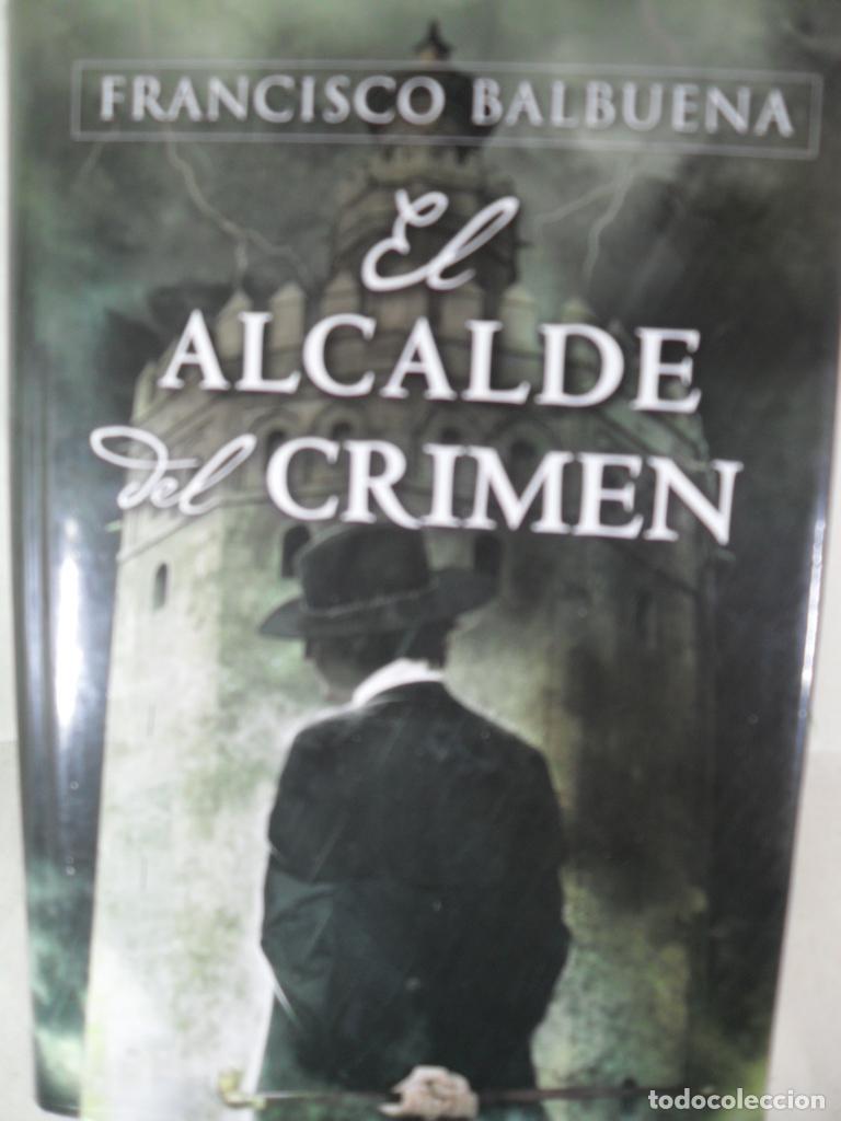 Libros: EL ALCADE DEL CRIMEN - FRANCISCO BALBUENA - Foto 1