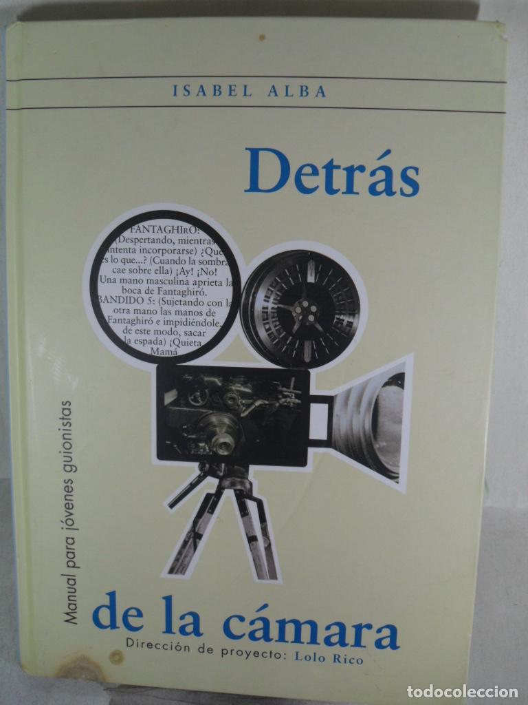 Libros: DETRAS DE LA CAMARA - ISABEL ALBA - Foto 1