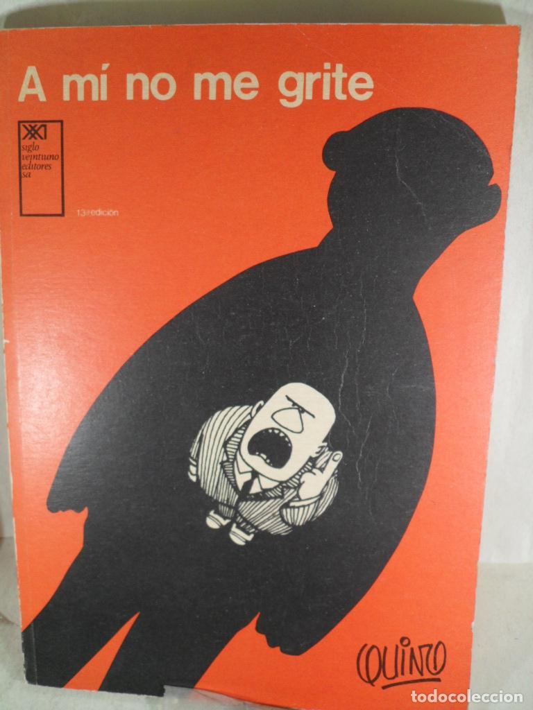 Libros: A MI NO ME GRITE - QUINO - Foto 1