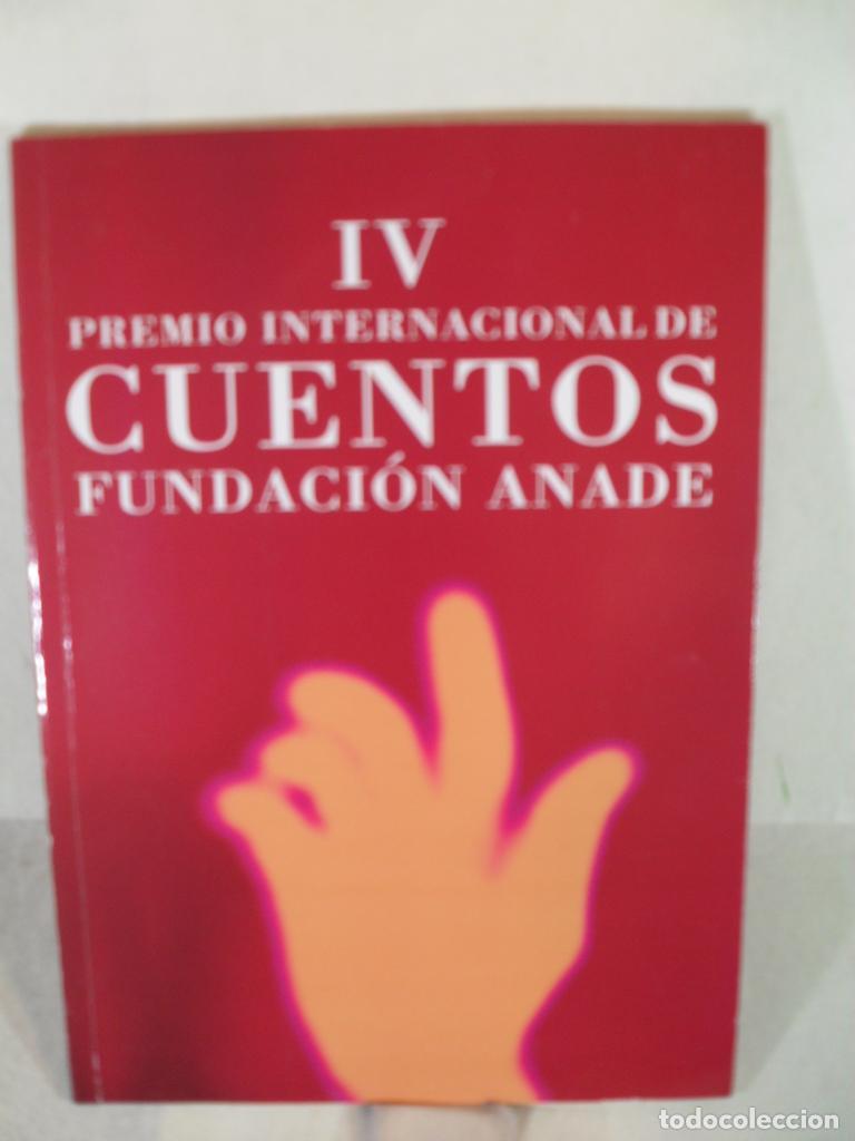 Libros: IV PREMIO INTERNACIONAL DE CUENTOS - VARIOS - Foto 1
