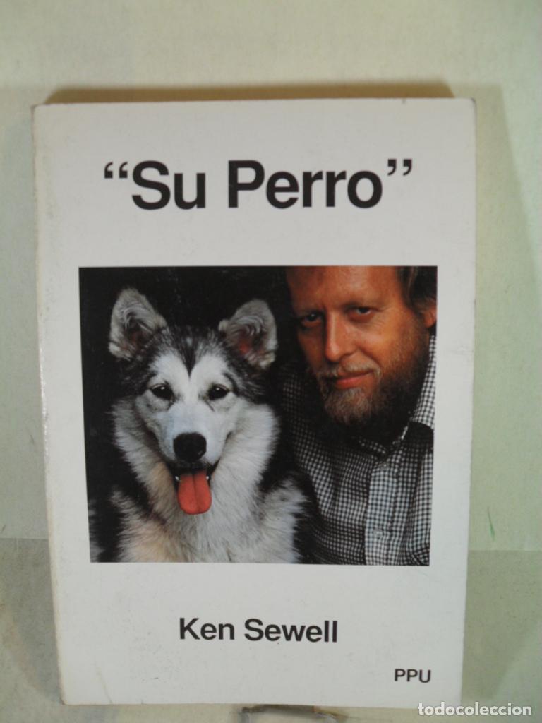 Libros: SU PERRO - KEN SEWELL - Foto 1