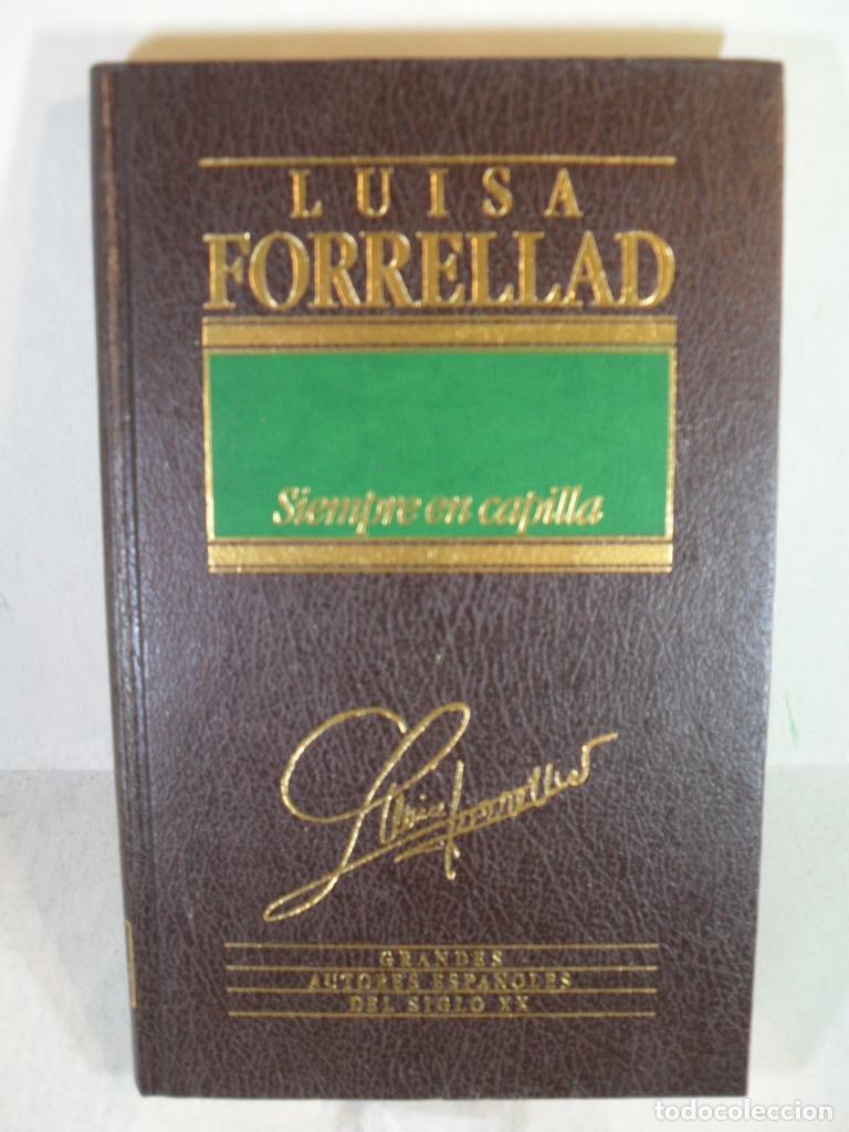 Libros: SIEMPRE EN CAPILLA - LUISA FORRELLAD - Foto 1