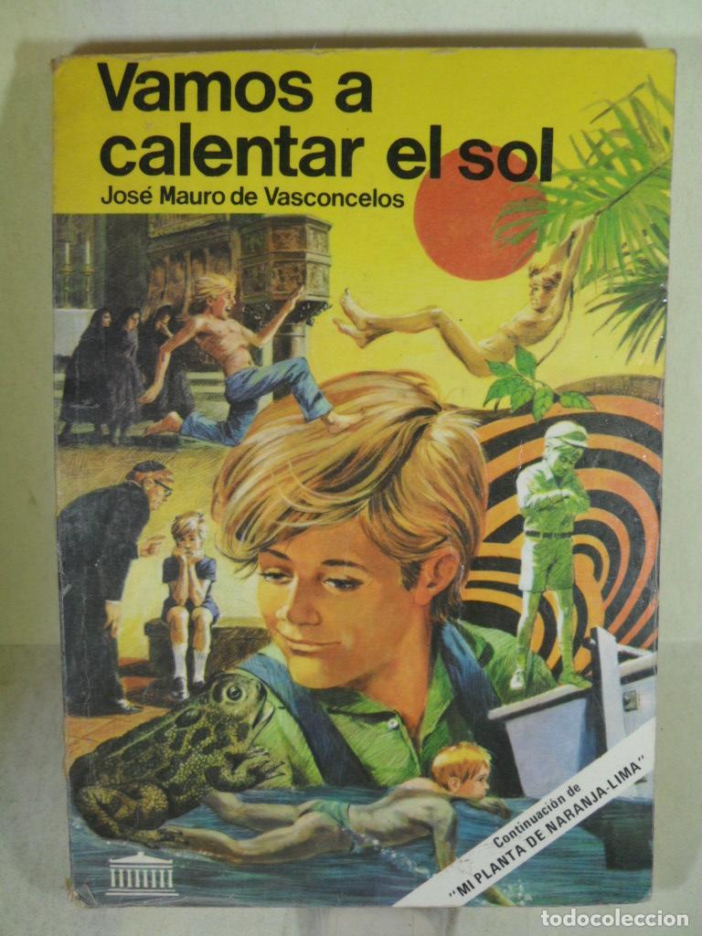Libros: VAMOS A CALENTAR EL SOL - JOSE MAURO DE VASCONCELOS - Foto 1