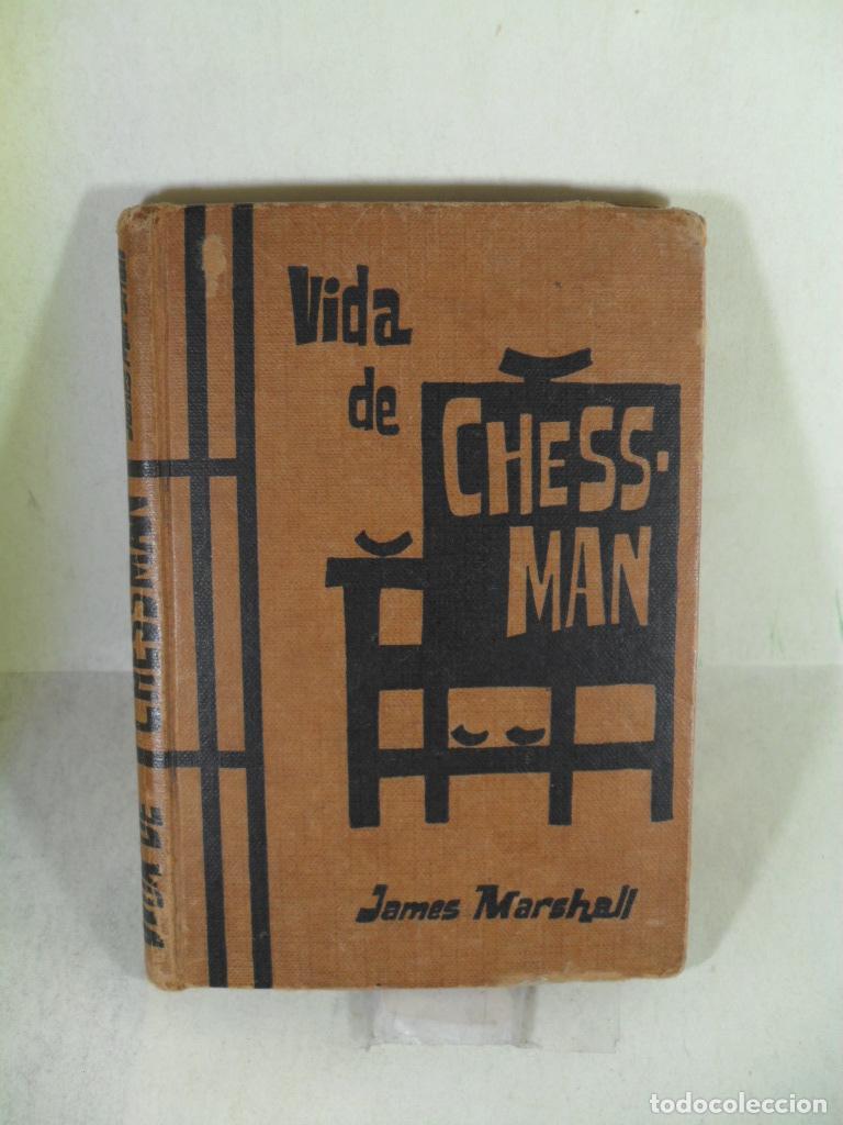 Libros: VIDA DE CHESS-MAN - JAMES MARSHALL - Foto 1