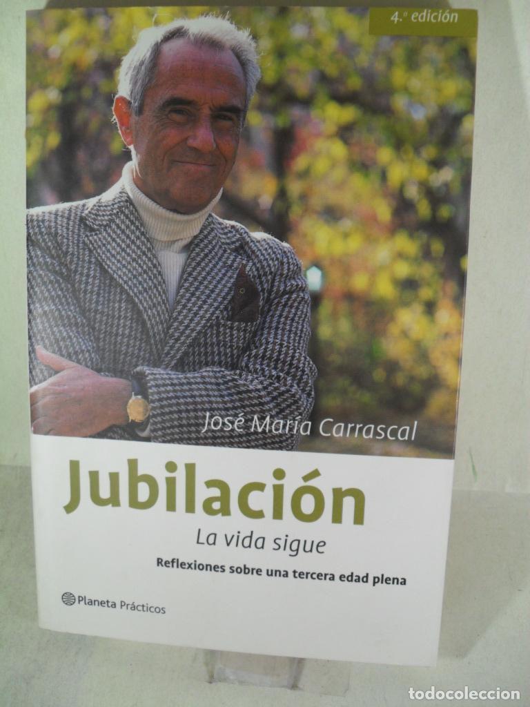 Libros: JUBILACION - JOSE MARIA CARRASCAL - Foto 1