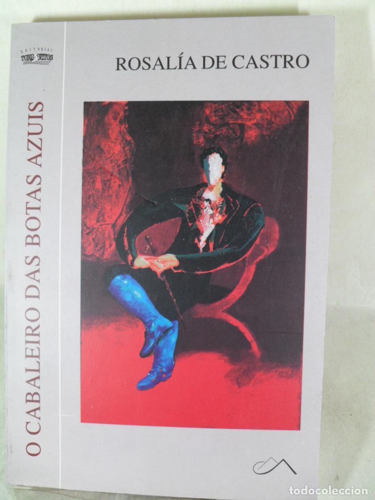 Libros: O CABALEIRO DAS BOTAS AZUIS - ROSALIA DE CASTRO - Foto 1
